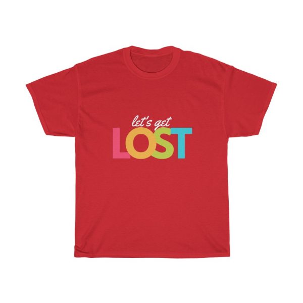 Lets Get Lost Unisex Heavy Cotton Tee