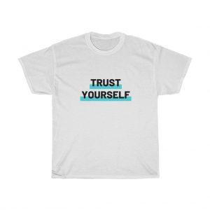 Trust Yourself Men / Unisex Heavy Cotton Tee